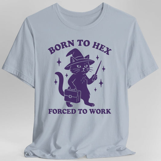 Born to Hex Forced to Work Cat T-Shirt