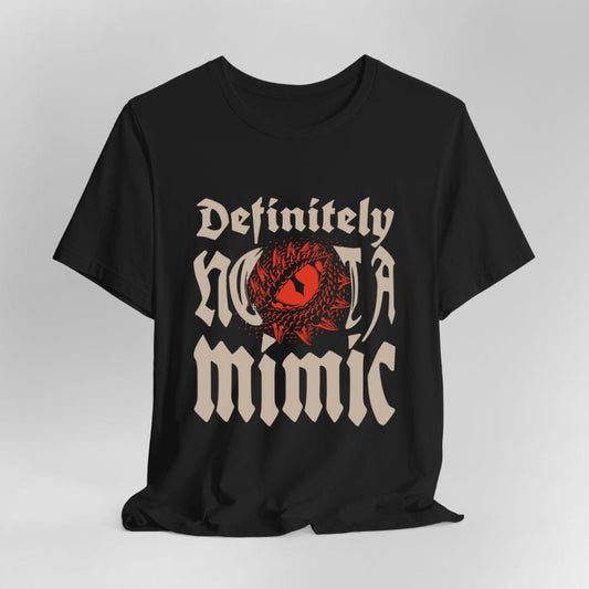 Definitely Not A Mimic Shirt