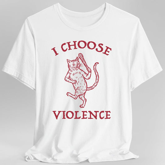 I Choose Violence Cat T-Shirt
