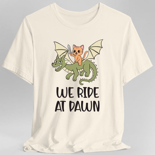 We Ride at Dawn Shirt