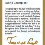 Tom van de Logt Bio (2001) (WCD-TVDL0A) - World Championship Decks 2001