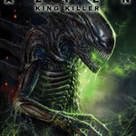 Alien: King Killer #2 comic book featuring cover art by Lucio Parrillo, variant edition, published by Penguin Random House.