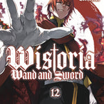 Wistoria: Wand and Sword 12