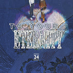 To Your Eternity 24