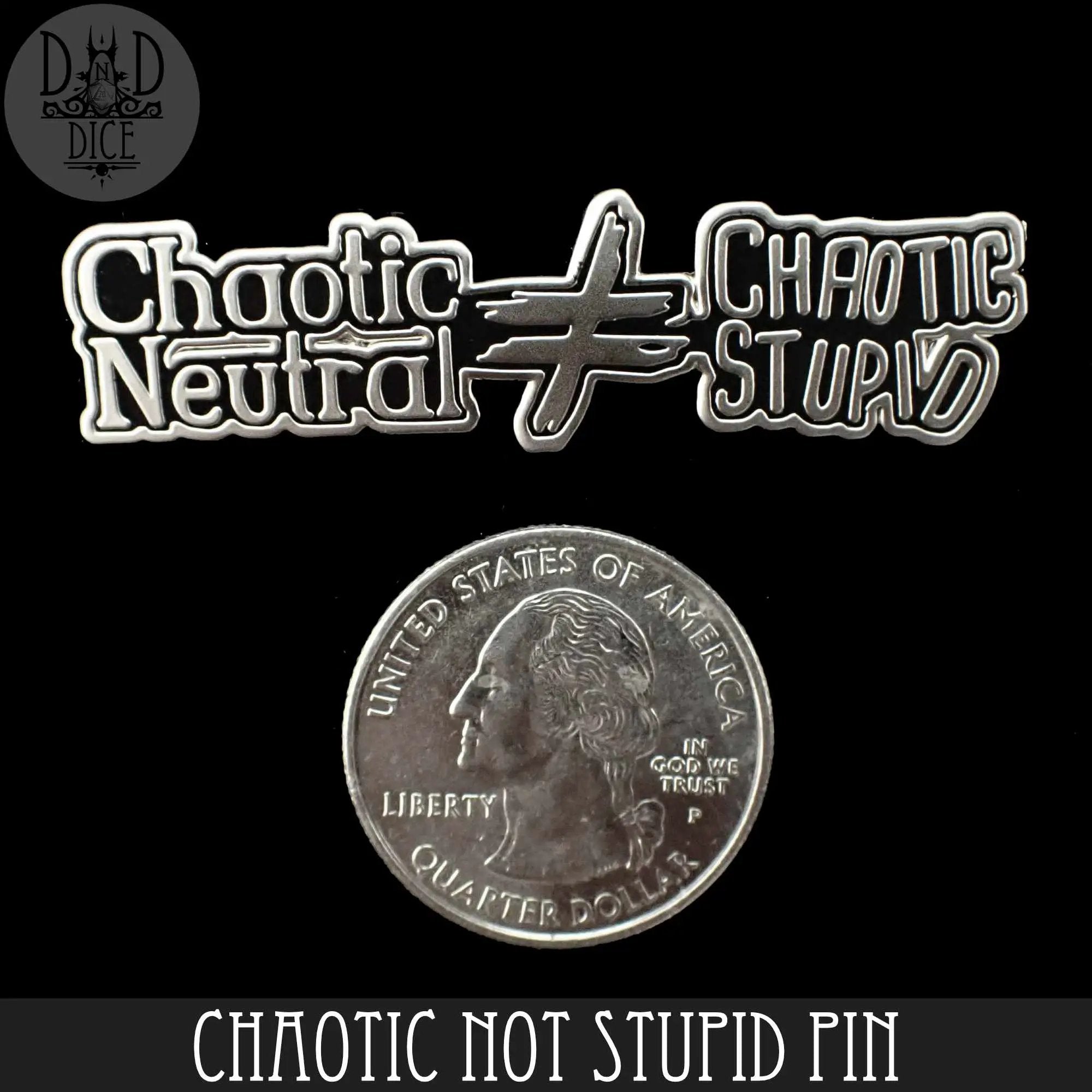 Chaotic Not Stupid Enamel Pin by DNDDICE.COM