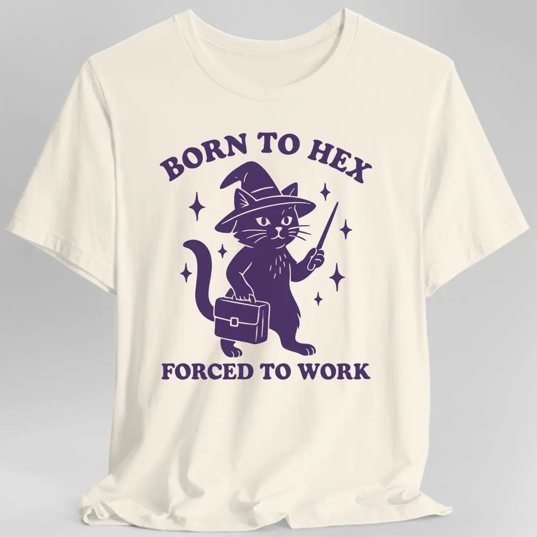 Born to Hex Forced to Work Cat T-Shirt by Sunburst RPG