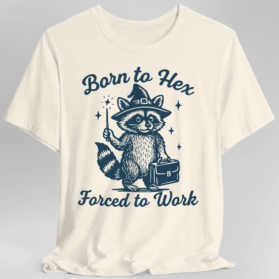 Born to Hex Forced to Work Raccoon T-Shirt by Sunburst RPG