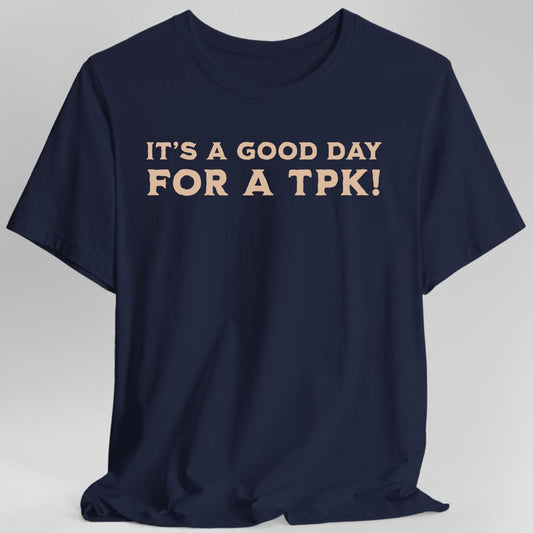 D&D DM Shirt- It's a Good Day for A TPK