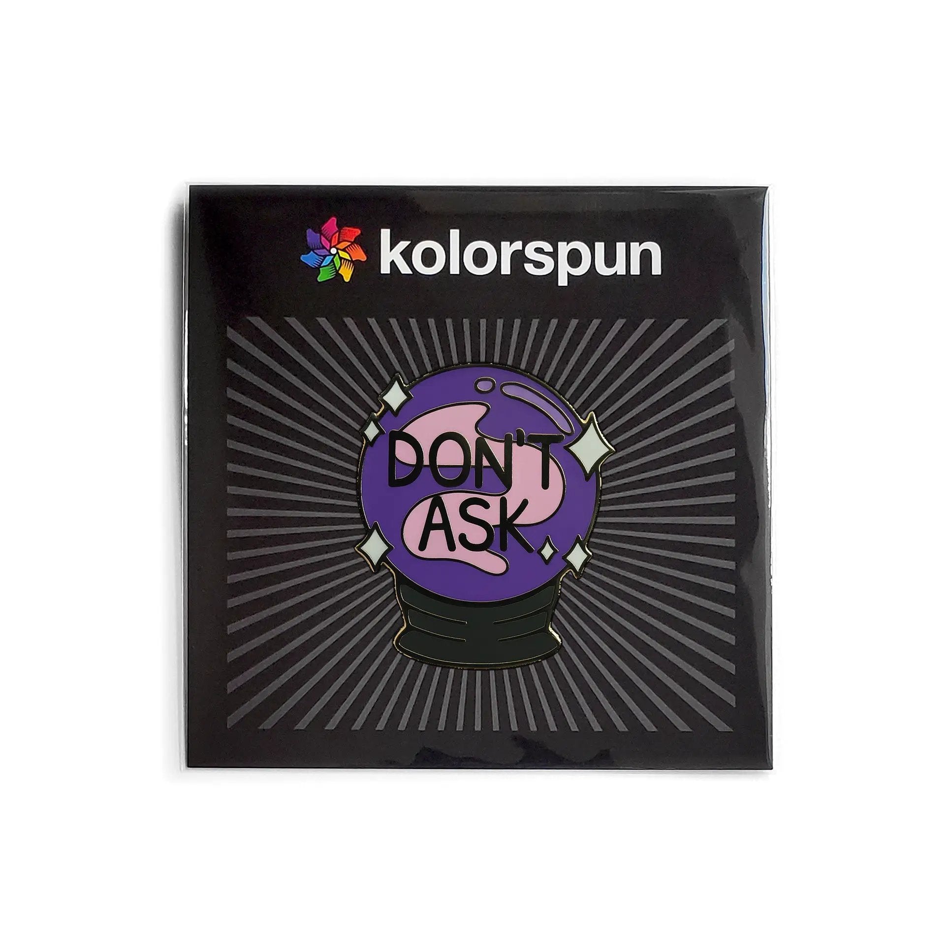 Kolorspun Don't Ask Crystal Ball Pin featuring a translucent crystal ball design on a metal pin.