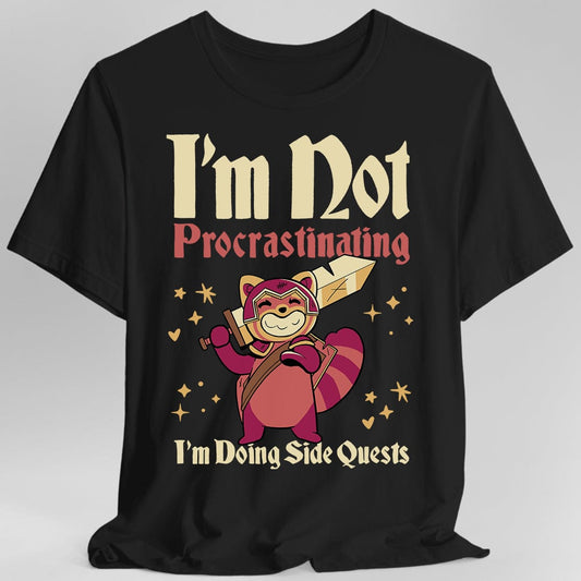 Funny DND Shirt - I'm Not Procrastinating I'm Doing Side Quests