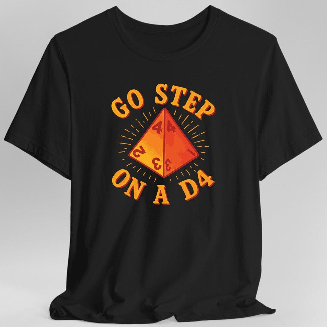 Go Step On A D4 Funny DnD T-Shirt