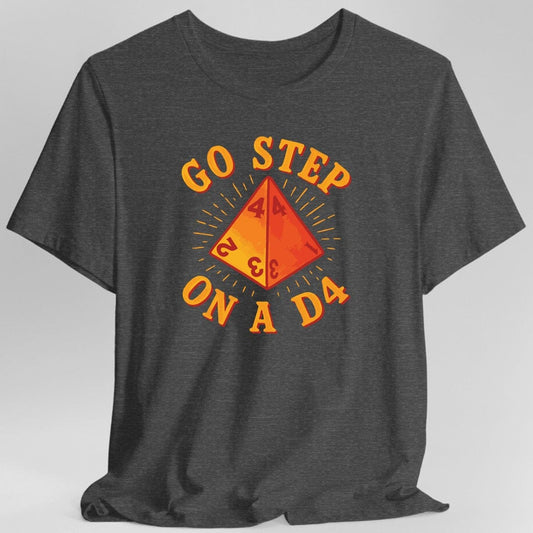 Go Step On A D4 Funny DnD T-Shirt