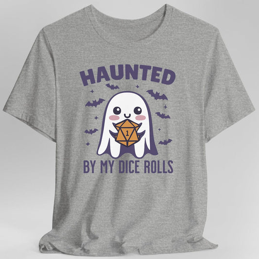 Haunted By My Dice Rolls Halloween T-Shirt