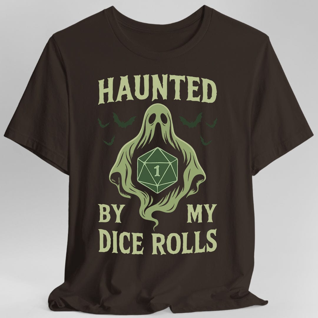 Haunted By My Dice Rolls Shirt