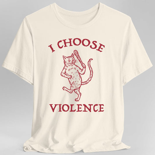 I Choose Violence Cat T-Shirt