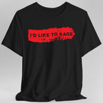 I'd Like to Rage Bloodstain T-Shirt