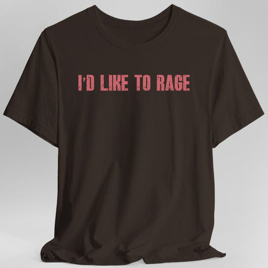 I'd Like to Rage DnD T-Shirt