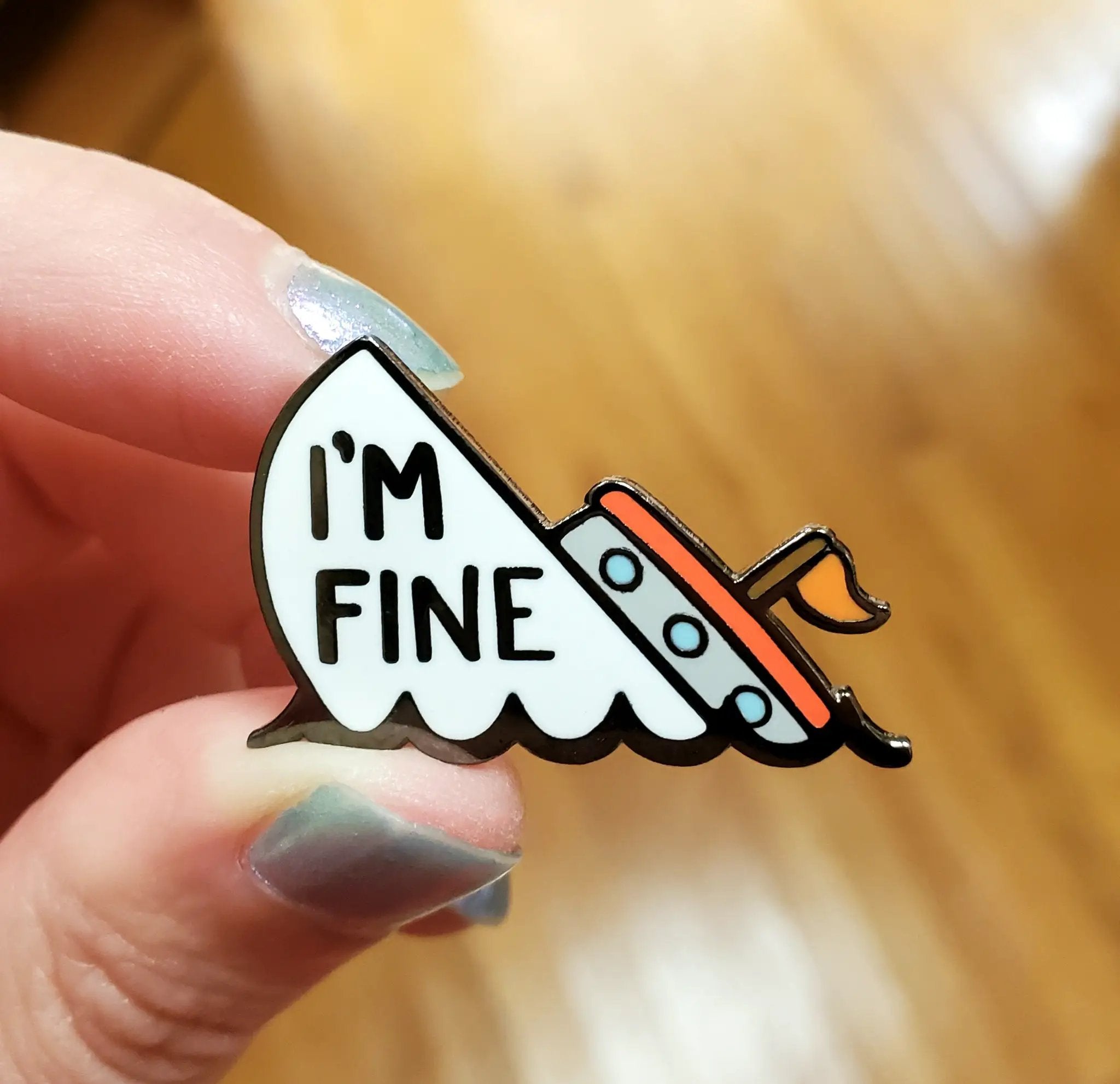 I'm Fine Boat Pin by Kolorspun