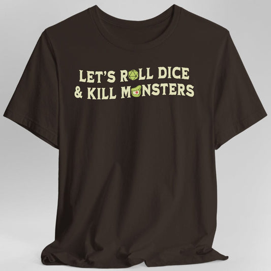 Let's Roll Dice & Kill Monsters D&D Shirt