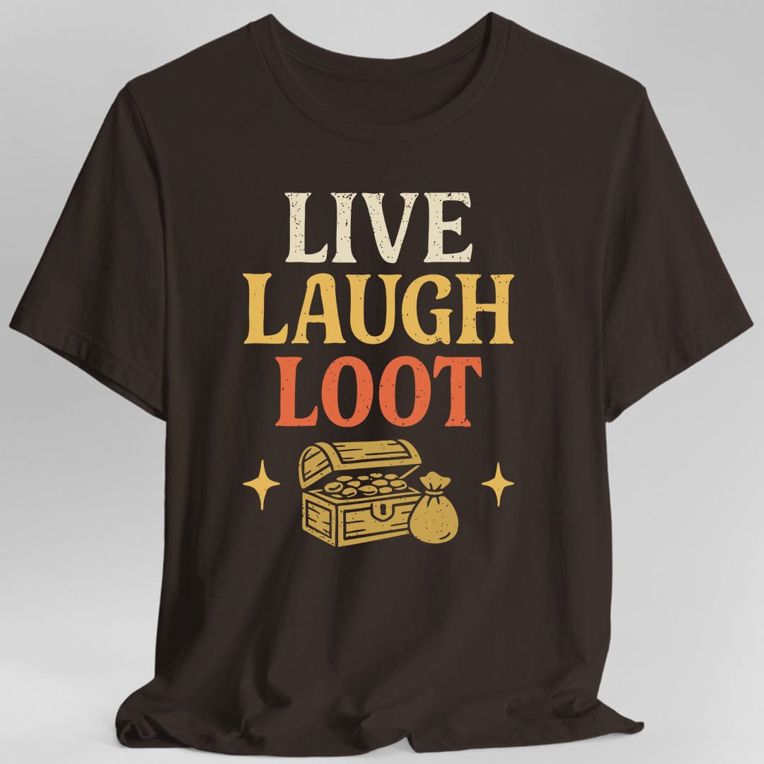 Live Laugh Loot T-shirt