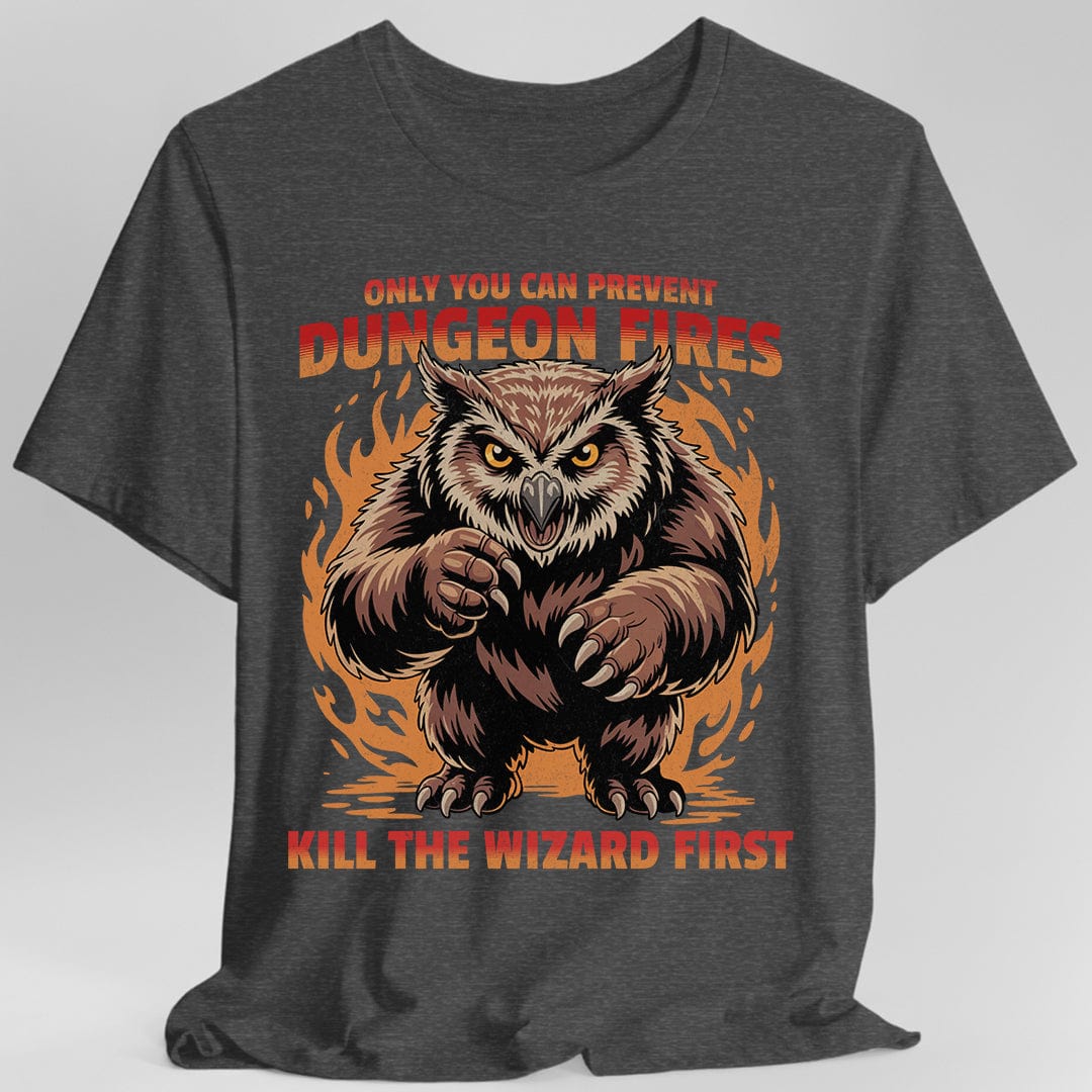 Only You Can Prevent Dungeon Fires Funny D&D T-shirt