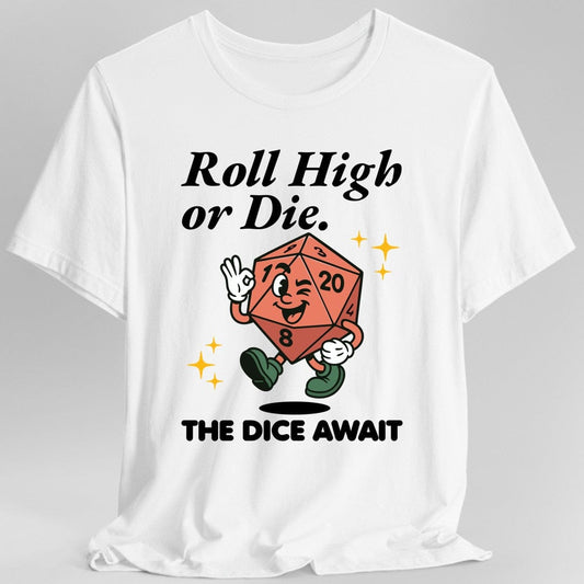 Roll High or Die Retro DnD T-shirt