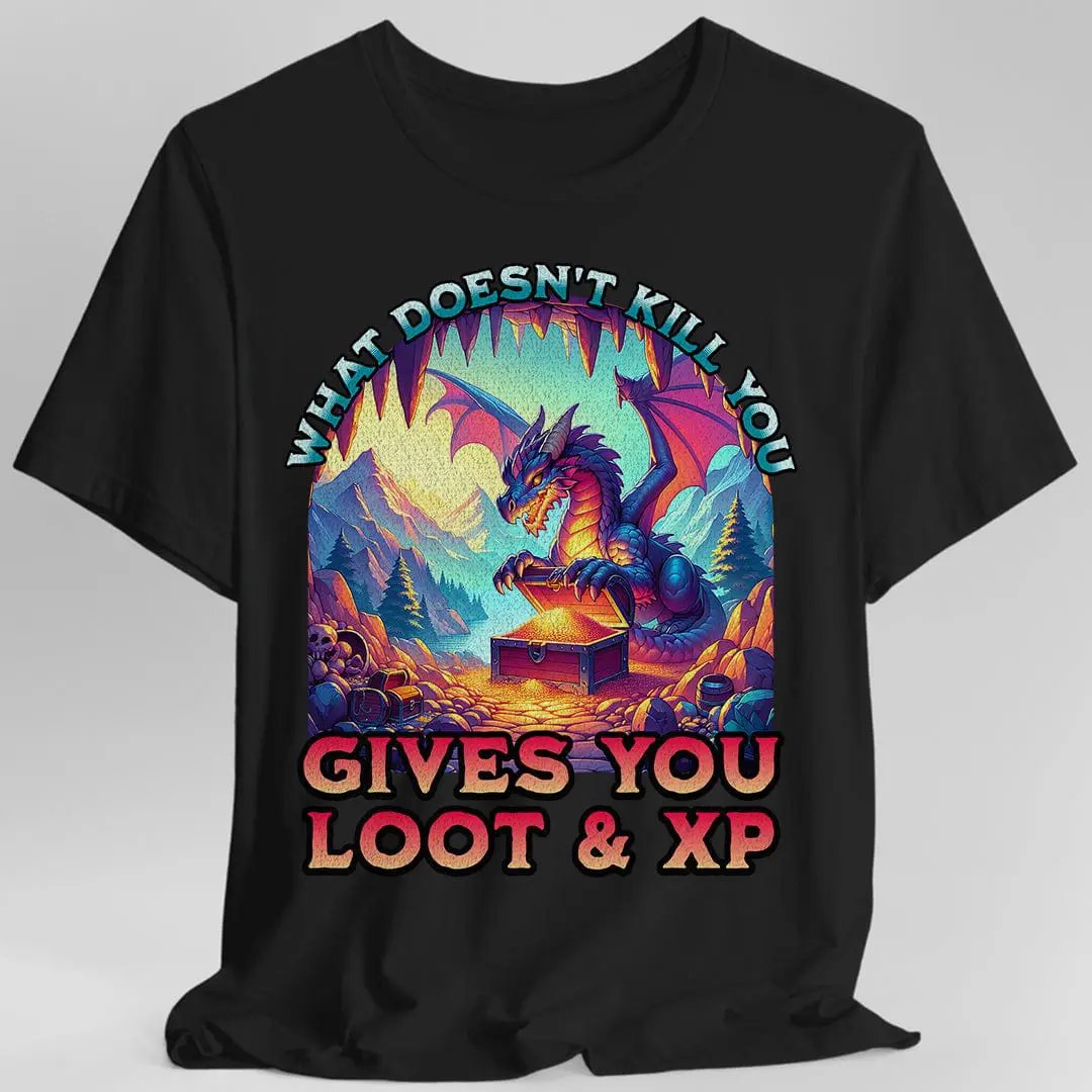 Black D&D Dragon T-shirt by Sunburst RPG featuring the phrase "What Doesn't Kill You Gives You Loot & XP" on the front.
