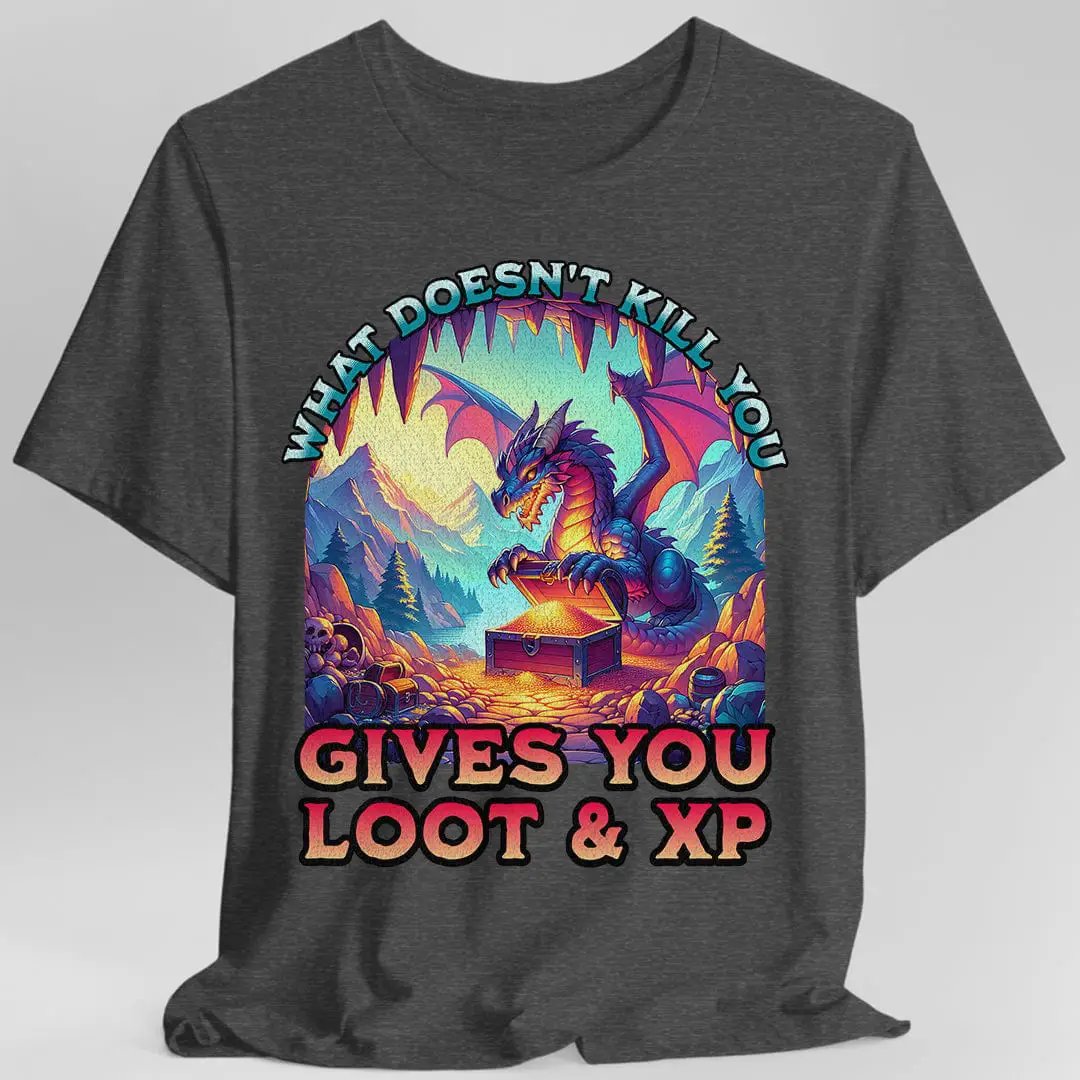 Sunburst RPG D&D Dragon T-Shirt featuring the phrase "What Doesn't Kill You Gives You Loot & XP" in dark heather color.