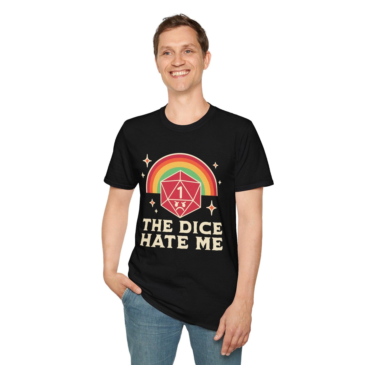 The Dice Hate Me T-Shirt