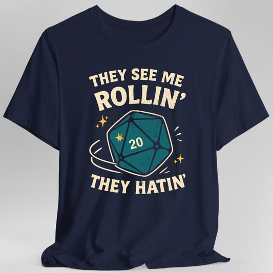 They See Me Rollin' They Hatin' T-Shirt