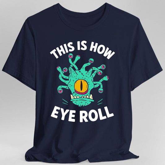 This Is How Eye Roll Beholder T-Shirt