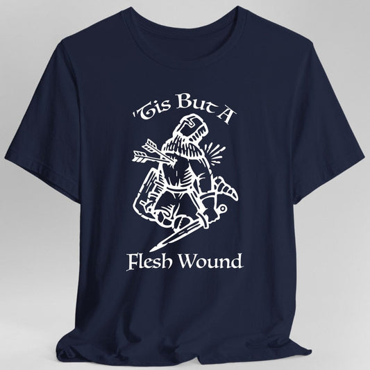 ’Tis But A Flesh Wound T-Shirt