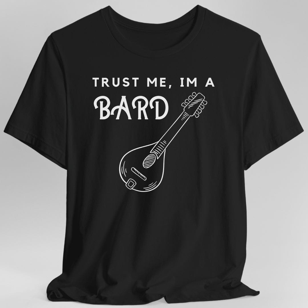 Trust Me I'm A Bard T-shirt