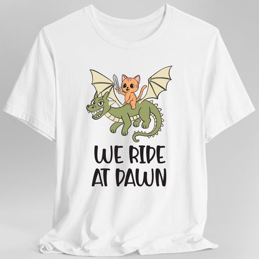 We Ride at Dawn Shirt